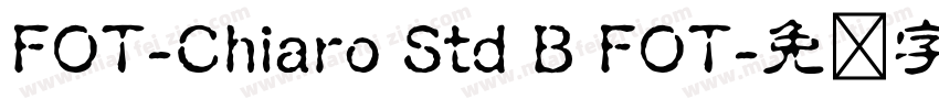FOT-Chiaro Std B FOT字体转换